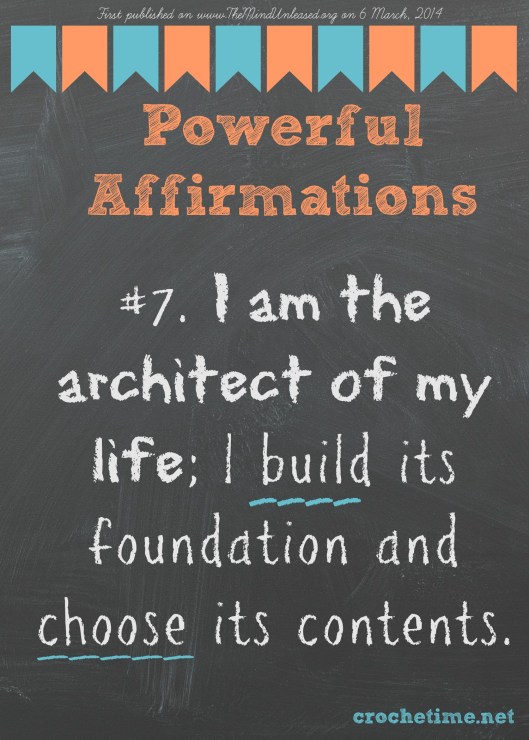 powerful affirmation no 7 I am the architect of my life